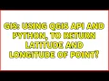 GIS Using QGIS API and Python to return latitude and longitude of point 2 Solutions