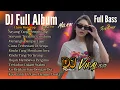 Download Lagu FULL ALBUM DJ REMIX SAYANG YANG MENGHILANG | DJ REMIX NOSTALGIA TERBARU 2025 | Bass Goyang Official
