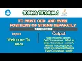 CODING SOLUTIONS STRING MANIPULATIONS TO PRINT ODD AND EVEN POSITIONS OF STRING SEPARATLY 4 MODELS