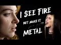 Download Lagu I See Fire but make it METAL/ROCK - MALINDA and Violet Orlandi cover