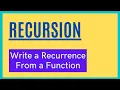Recursion - Writing a Recurrence From a Recursive Function