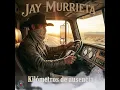 Kilómetros de ausencia - Jay Murrieta 