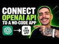 HOW TO CONNECT THE OPENAI API TO A NO-CODE APP STEP-BY-STEP GUIDE 2026
