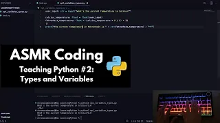 ASMR Teaching you Python Types Variables keyboard typing soft-spoken