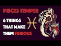 PISCES Temper 6 Things that Make them Furious
