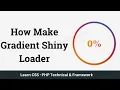 How Make Gradient Shiny Loader CSS Gradient Shiny Loader Tutorial Gradient Shiny Loader
