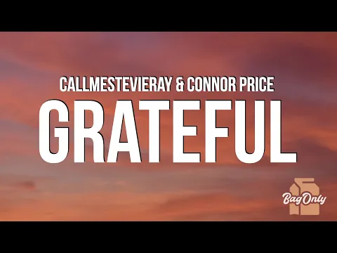 Download MP3 ​callmestevieray \u0026 Connor Price - Grateful (Lyrics)