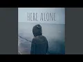 Lagu Here alone
