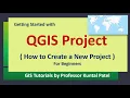 Getting Started With QGIS Project How to Create a New QGIS Project