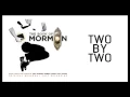 Two By Two — Book of Mormon (Lyric Video) [OBC]