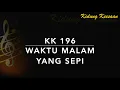 Download Lagu KK 196 Waktu Malam yang Sepi (Midden in de winternacht) - Kidung Keesaan