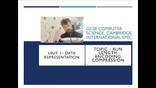 GCSE Computer Science Cambridge International Run Length Encoding Lossy Lossless Compression