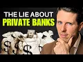 What No One Tells You About Private Banks