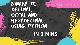 Python Program to convert Decimal into Binary Octal and Hexagesimal Hindi