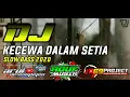 Download Lagu Dj kecewa dalam setia (gajian project