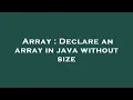 Array Declare an array in java without size
