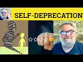 Self-Deprecating Meaning - Self Deprecation Defined
