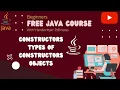 CONSTRUCTOR IN JAVA Detailed constructor lecture