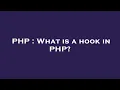 PHP What is a hook in PHP