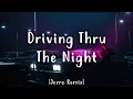Petit Biscuit - Drivin Thru the Night (Lyrics) [Jerro Remix]