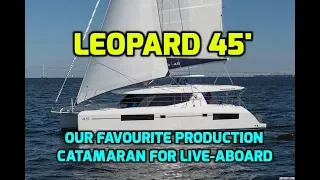 Leopard 45′ Catamaran. This is our new favourite production catamaran to be our live-aboard home.