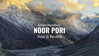 ariyan chowdhury noor pori slowed u0026 reverb new song 2026