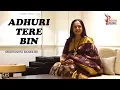 Download Lagu ADHURI TERE BIN || MADHUMITA BANERJEE || ORIGINAL HINDI SONG || ROOH MUSIC