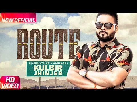 Download MP3 Route (Full Video) | Kulbir Jhinjer | Deep Jandu | Sukh Sanghera | Speed Records