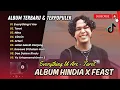 Download Lagu EVERYTHING U ARE - Hindia | TAROT - Feast | NINA | CINCIN | ARTERI || LAGU POP TERPOPULER 2025