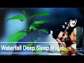 Download Lagu Matery Ung Relaxing | Waterfall on Leaves Relax Deep Sleep Music, 4h Green Leaves Rainy Season Music