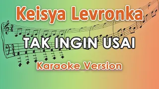 Download Keisya Levronka - Tak Ingin Usai (Karaoke Lirik Tanpa Vokal) by regis MP3