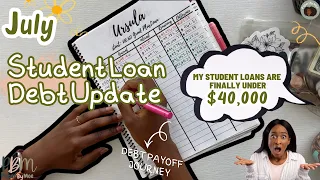 My Student Loans Are ly Below 40 000 July Student Loan Update Debt Payoff Journey