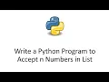 Write a Python Program to Accept n Numbers in List
