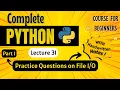 Practice Questions on File Part 1 Python for Beginners Lecture 31