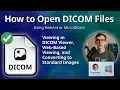 How to Open DICOM Files Digital Imaging and Communications in Medicine