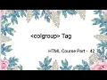 HTML Course Part - 42 in telugu colgroup Tag HTML Tutorial Surya Sunrises