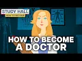 How to Become a Doctor