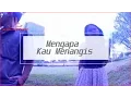 Download Lagu Muppet - Mengapa Kau Menangis | Tembang Kenangan Sepanjang Masa