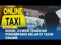 Cewek Karyawati Trauma Ada Penumpang Gelap di Jok Belakang Taksi Online