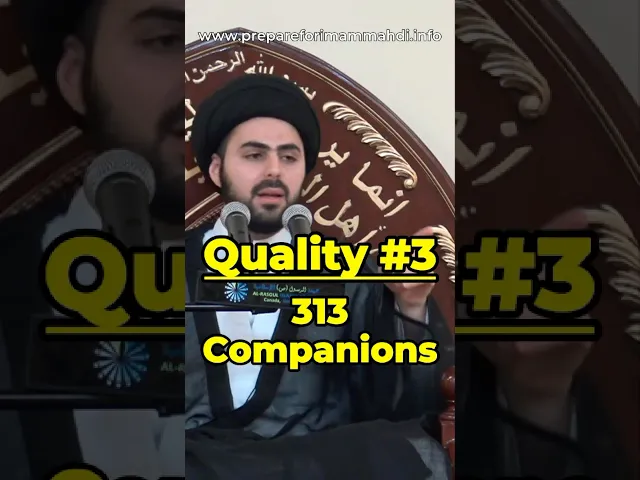 ⁣Quality #3: 313 Companions | Sayed Ahmed al Qazwini #imammahdi #prophetmuhammad #ahlulbayt