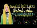Lagu Peluk Aku [Caca Handika FT Erly Ros]karaoke duet tanpa vocal cowok | cover by:Kholiffahiffa (Smule)