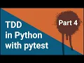 TDD in Python with pytest - Part 4