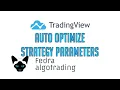 Fedra Algotrading Strategy v7 0 Auto optimization using Tradingview Input Optimizer
