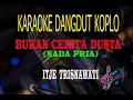 Download Lagu Karaoke Bukan Cerita Dusta Nada Pria - Itje Trisnawati (Karaoke Dangdut Tanpa Vocal)