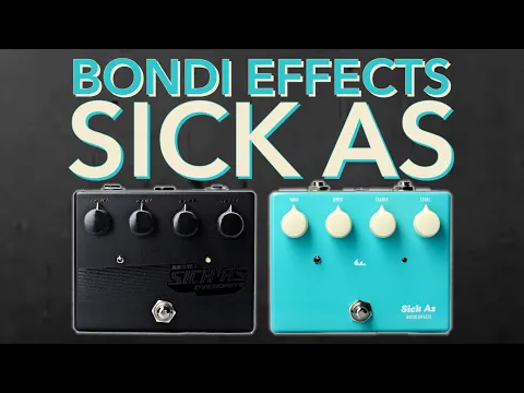 Bondi Effects Sick As Mk3 | Delicious Audio