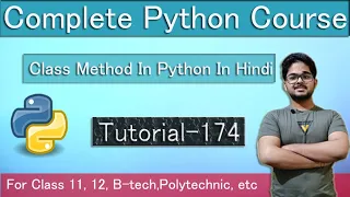 Class Method In Python Python Course In Hindi Tutorial 174