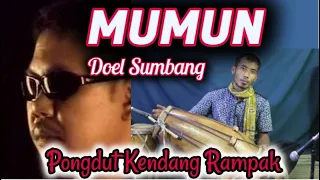 Download MUMUN || Doel Sumbang ( Pongdut Kendang Rampak ) MP3