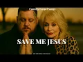 Save Me Jesus New Country Gospel Song Jelly Roll Dolly Parton Tribute 2025