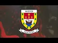 "Green & Red of Mayo" - Unofficial County Mayo Anthem