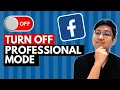 How To Turn Off Professional Mode On Facebook Step-By-Step